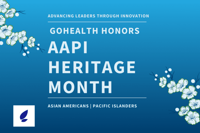 Blue background with white text celebrating AAPI Heritage Month, stating: "Advancing Leaders Through Innovation. GoHealth Honors AAPI Heritage Month. Asian Americans | Pacific Islanders.